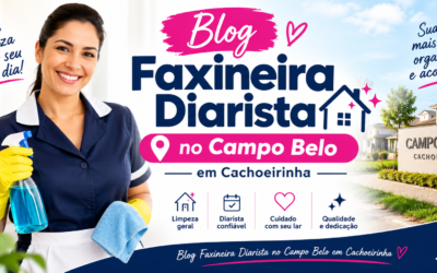 Faxineira Diarista no Campo Belo Cachoeirinha